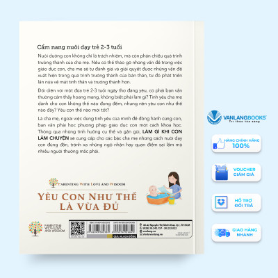Yêu Con Như Thế Là Vừa Đủ: Làm Gì Khi Con Lắm Chuyện (Cẩm Nang Nuôi Dạy Trẻ 2 - 3 Tuổi)