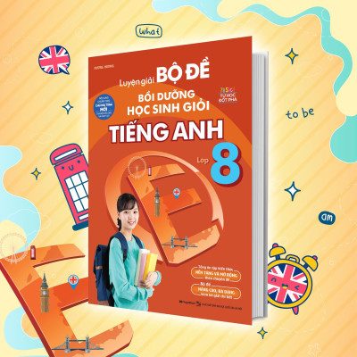 Sách - Luyện Giải Bộ Đề Bồi Dưỡng Học Sinh Giỏi Tiếng Anh Lớp 8 - Megabook