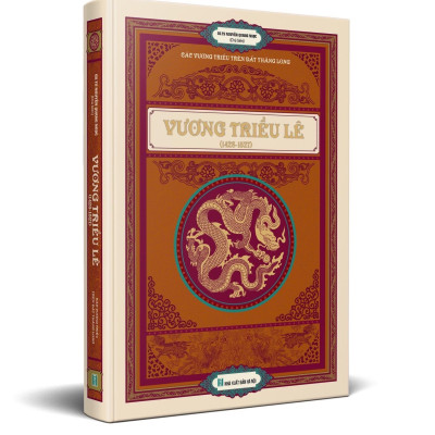 VƯƠNG TRIỀU LÊ (1428-1527) – ẤN BẢN BÌA CỨNG (tái bản 2022) – Nhiều tác giả – NXB Hà Nội 