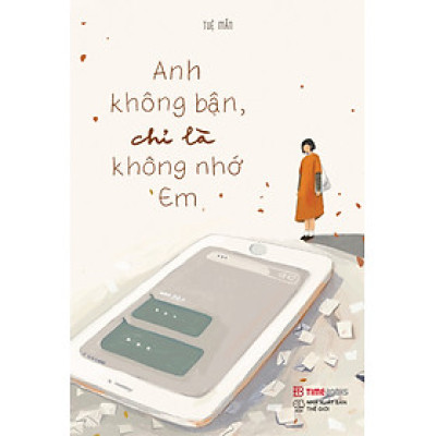Anh Không Bận, Chỉ Là Không Nhớ Em _TIME