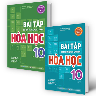 Combo Bài Tập Bổ Trợ Nâng Cao Kỹ Năng Hóa Học Lớp 10 (2 Tập)