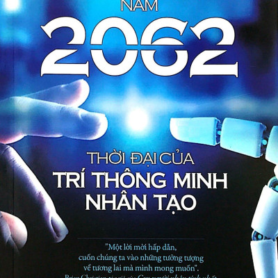 Năm 2062 -Thời Đại Của Trí Thông Minh Nhân Tạo