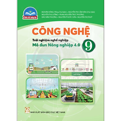 Sách giáo khoa Công Nghệ 9- Nông nghiệp 4.0- Chân Trời Sáng Tạo (Kèm Nilon bọc Sách)