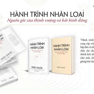 Hành Trình Nhân Loại - Nguồn Gốc Của Thịnh Vượng Và Bất Bình Đẳng - Oded Galor - (Bìa mềm)