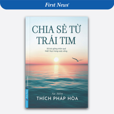 Sách - Chia Sẻ Từ Trái Tim - Thích Pháp Hòa - First News