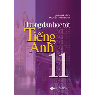 Sách Hướng Dẫn Học Tốt Tiếng Anh 11