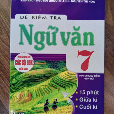 Sách - Đề Kiểm Tra Ngữ Văn 7 - 15 Phút - 1 Tiết - Học Kì (Theo Chương Trình GDPT Mới)