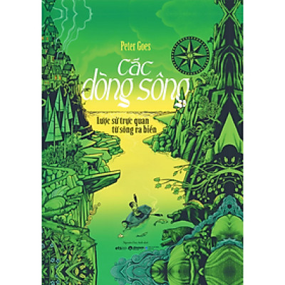 Sách - Các dòng sông – Lược Sử Trực Quan Từ Sông Ra Biển (Trạm Đọc)