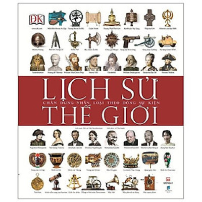 Lịch Sử Thế Giới: Chân Dung Nhân Loại Theo Dòng Sự Kiện