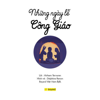 Sách - Những Ngày Lễ Công Giáo - Truyện Tranh Thiếu Nhi - Bayard Việt Nam