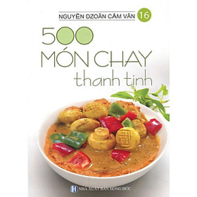 500 Món Chay Thanh Tịnh - Tập 16