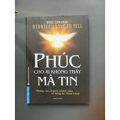 Sách Phúc Cho Ai Không Thấy Mà Tin