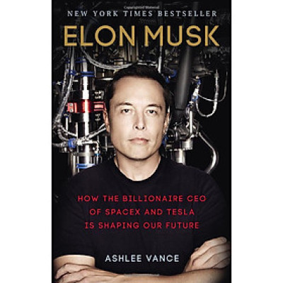 Sách Ngoại Văn - Elon Musk Intl: Tesla, Spacex, and the Quest for a Fantastic Future