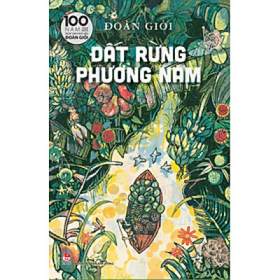 Đất Rừng Phương Nam [ Tái Bản Kỉ niệm 100 năm ]