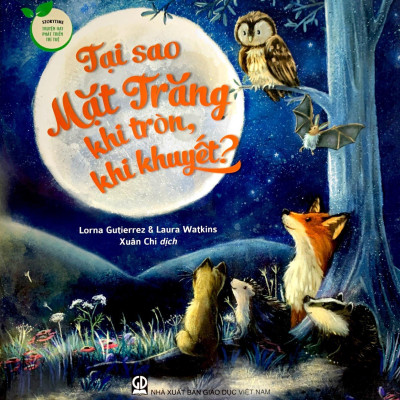 Storytime - Truyện Hay Phát Triển Trí Tuệ - Tại Sao Mặt Trăng Khi Tròn, Khi Khuyết?