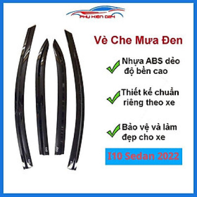 Vè mưa I10 Sedan 2022-2023 vè đen che mưa bảo vệ xe