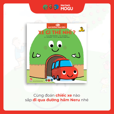Truyện Ehon bé 1-2-3 tuổi - Bạn đường hầm Neru - Xe gì đây nhỉ?