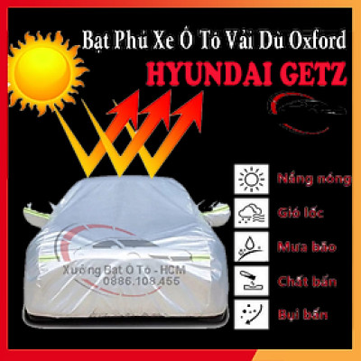 [HYUNDAI GETZ] Bạt Phủ Ô Tô Vải Dù Oxford, Tráng Nhôm Cao Cấp, Áo Trùm Bảo Vệ Xe HYUNDAI GETZ, Bạc Phủ Trùm Chống Nóng Chống Mưa, Chống Xước Xe, Bạt Của Xưởng Được May Theo Kích Cỡ Xe, Cam Kết Vừa Xe, Bền Và Đẹp Tới 2 Năm