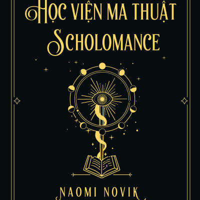 Pre-Order - Học Viện Ma Thuật Scholomance