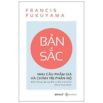Bản Sắc - Nhu Cầu Phẩm Giá Và Chính Trị Phẫn Nộ - Bản Quyền