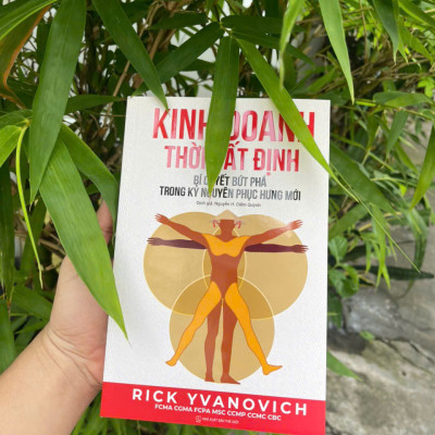 KINH DOANH THỜI BẤT ĐỊNH – Rick Yvanovich – Nguyễn H. Diễm Quỳnh dịch – Phục Hưng – NXB Thế giới