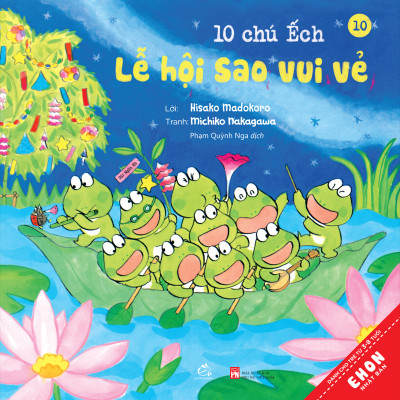 BỘ SÁCH TRANH EHON NHẬT BẢN “10 CHÚ ẾCH” - PHẦN 2 (Tập 7 – Tập 12)
