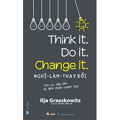 Nghĩ - Làm  - Thay Đổi