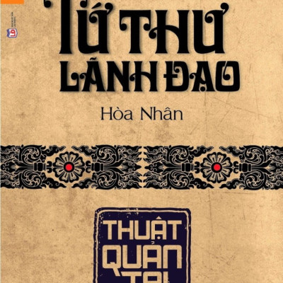 Sách- Tứ Thư Lãnh Đạo- Thuật Quản Trị- Hòa Nhân- Sách Kinh Tế (Tái Bản 2021)- 2HBooks