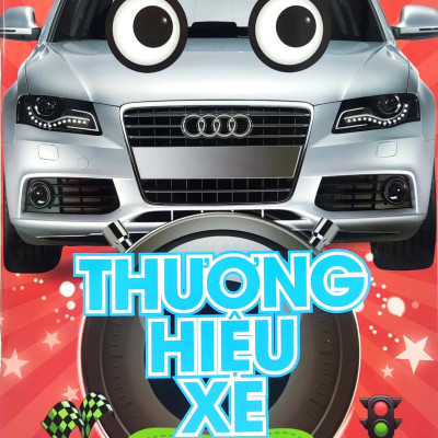 Thương Hiệu Xe - Bồi Dưỡng Tổng Hợp 6 Kỹ Năng Lớn (Tái Bản)