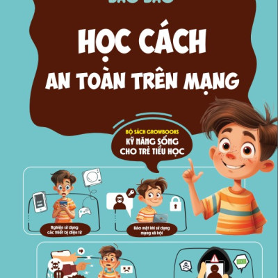 Bộ Sách GROWBOOKS - Kỹ Năng Sống Cho Trẻ Tiểu Học: Học Cách Nói Chuyện, Bảo Vệ Mình, Sức Khỏe, Cảm Xúc, An Toàn