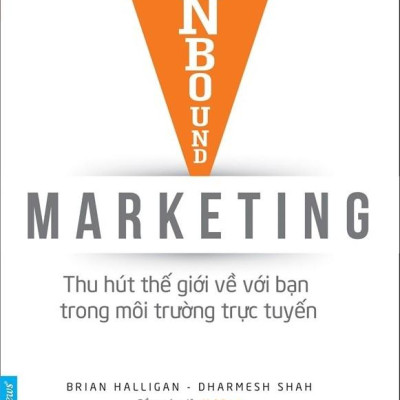 Inbound Marketing - Thu Hút Thế Giới Về Bạn Trong Môi Trường Trực Tuyến