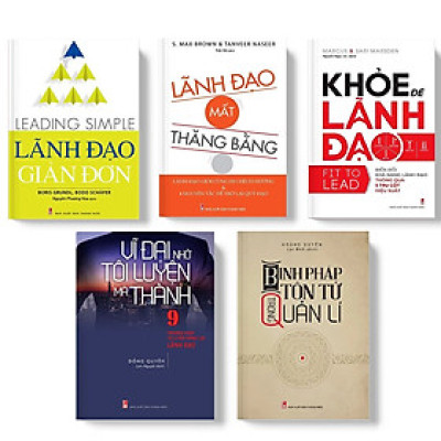 Combo sách - Trở Thành Nhà Lãnh Đạo Giỏi: Khỏe Để Lãnh Đạo + Lãnh Đạo Mất Thăng Bằng + Lãnh Đạo Giản Đơn + Vĩ Đại Nhờ Tôi Luyện Mà Thành + Binh Pháp Tôn Tử Trong Quản Lí (TB) (MinhLongbooks)