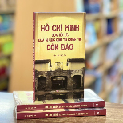 Sách - Hồ Chí Minh Qua Hồi Ức Của Những Cựu Tù Chính Trị Côn Đảo