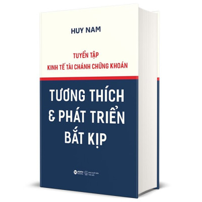 Tuyển Tập Kinh tế Tài Chánh Chứng Khoán - Tương Thích Và Phát Triển Bắt Kịp 
