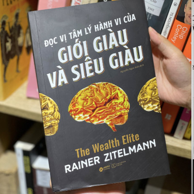 Đọc Vị Tâm Lý Hành Vi Của Giới Giàu Và Giới Siêu Giàu