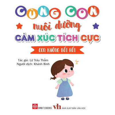 Cùng Con Nuôi Dưỡng Cảm Xúc Tích Cực - Con Không Bối Rối