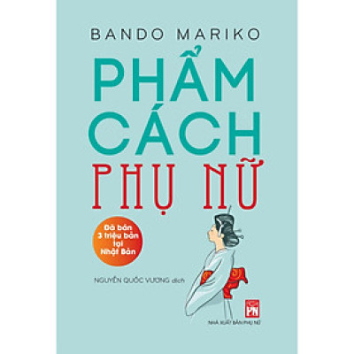 Sách - Phẩm Cách Phụ Nữ - Bando Mariko - NXB Phụ Nữ
