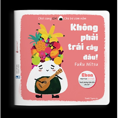 Sách Ehon Chơi Cùng Giri - Chú Bé Cơm Nắm Cho Bé 0 - 6 Tuổi