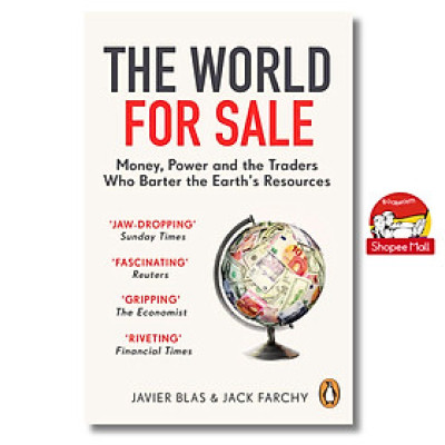 Sách - The World for Sale: Money, Power & the Traders Who Barter the Earth’s Resources - Javier Blas