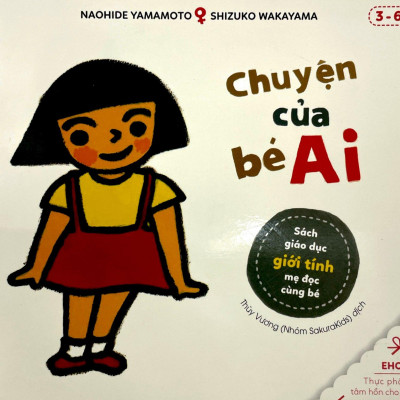 Chuyện Của Bé Ai - Sách Giáo Dục Giới Tính Mẹ Đọc Cùng Bé (3-6)
