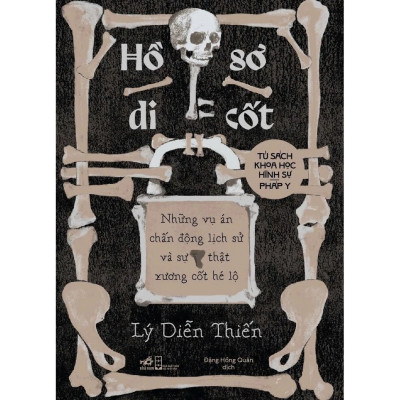 Hồ sơ di cốt - Lý Diễn Thiến - Nhã Nam