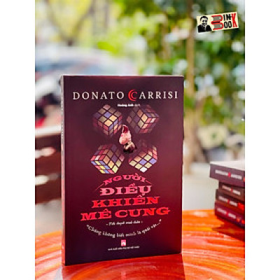 NGƯỜI ĐIỀU KHIỂN MÊ CUNG – Donato Carrisi – Hoàng Anh dịch – NXB Phụ Nữ Việt Nam (bìa mềm)