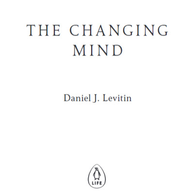 The Changing Mind: A Neuroscientist