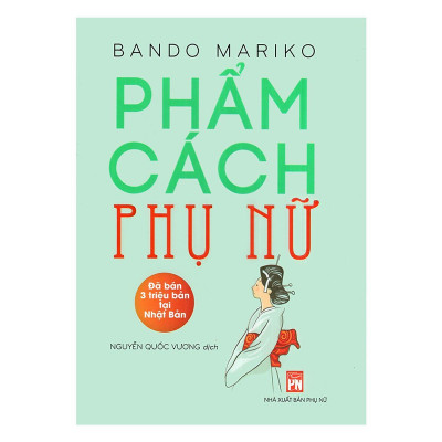 Sách - Phẩm Cách Phụ Nữ - Bando Mariko - NXB Phụ Nữ