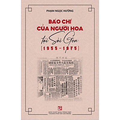 Báo Chí Của Người Hoa Tại Sài Gòn (1955-1975)