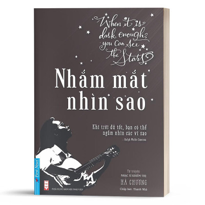 Sách - Nhắm Mắt Nhìn Sao - Tự Truyện Nhạc Sĩ Khiếm Thị Hà Chương