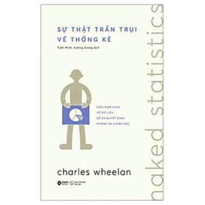 Naked Statistics - Sự Thật Trần Trụi Về Thống Kê - AL
