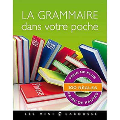 Sách tham khảo tiếng Pháp: La grammaire dans votre poche