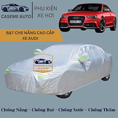 [AUDI] Bạt phủ xe ô tô tráng nhôm cao cấp các xe hãng AUDI, 3 lớp chống nóng, chống thấm, chống bụi - Hàng Chính Hãng