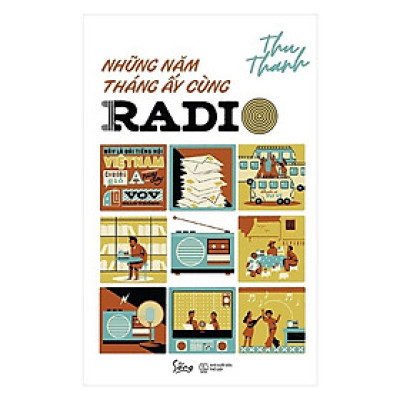 Những Năm Tháng Ấy Cùng Radio (Bìa Màu Xanh) - BẢN QUYỀN